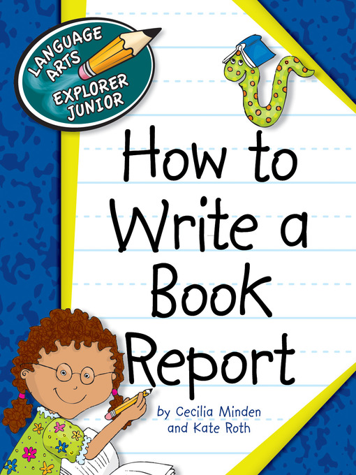 Title details for How to Write a Book Report by Cecilia Minden - Available